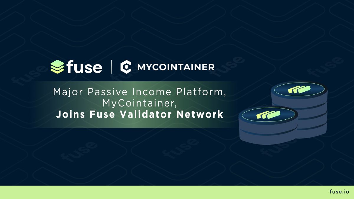 MyCointainer joins Fuse Validator Network