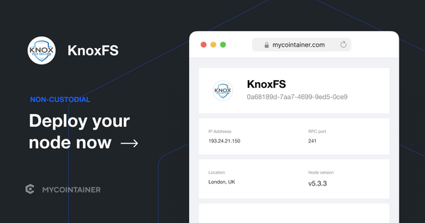 Deploy your KnoxFS Masternodes on MyCointainer Today!