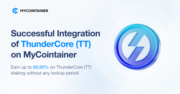 ThunderCore (TT) PoS Staking and Exchange Live on MyCointainer