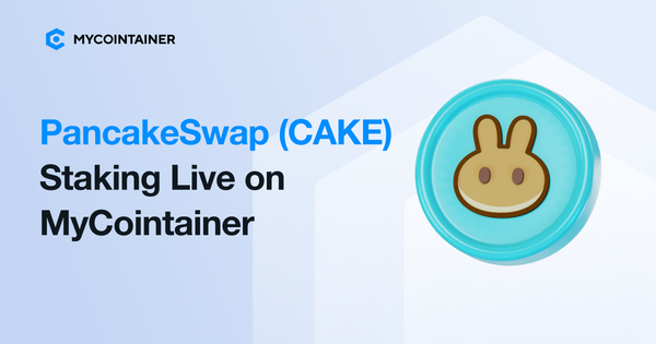 PancakeSwap (CAKE) Staking Live on MyCointainer