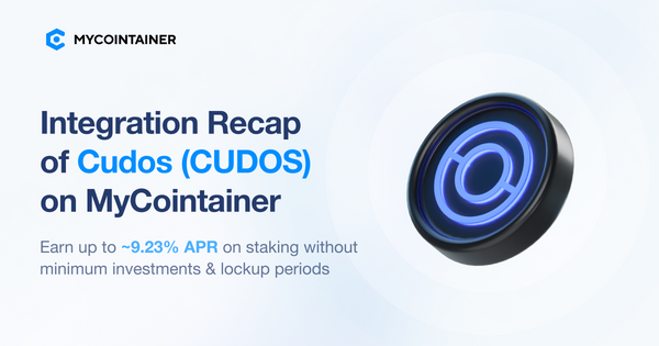 MyCointainer's Recap of Cudos (CUDOS) Full Integration