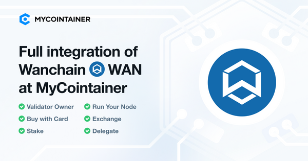 MyCointainer's Recap of Wanchain (WAN) Full Integration