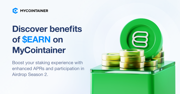 Boosted Rewards - Discover the power of $EARN token on MyCointainer